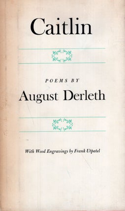 Item #178419 Caitlin. August William Derleth