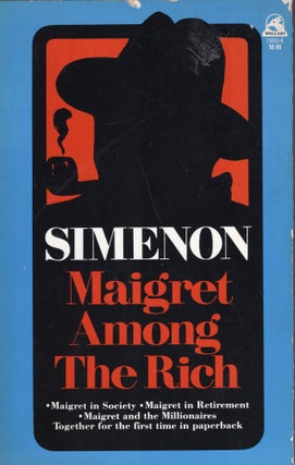 Item #190734 Maigret Among the Rich: Maigret and the Millionaires / Maigret in Society / Maigret...