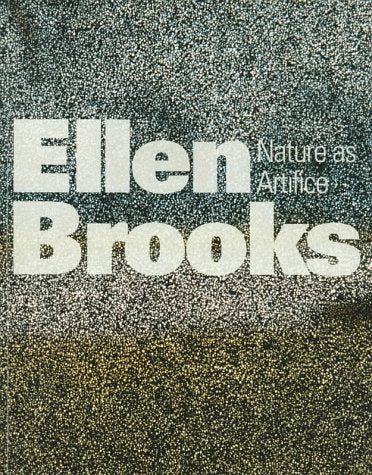 Item #20081116131166 Ellen Brooks: Nature As Artifice : January 29-March 21, 1993. DAVID S. RUBIN.