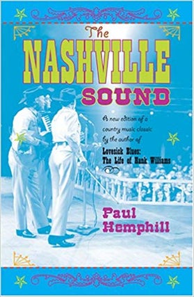 Item #20081130131885 The Nashville Sound. PAUL HEMPHILL