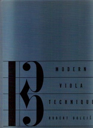 Item #20100611166809 Modern Viola Technique. Robert Dolejsi