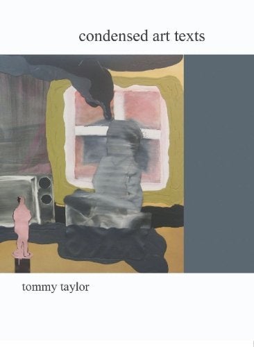Item #20110417185010 Condensed Art Texts. Tommy Taylor.