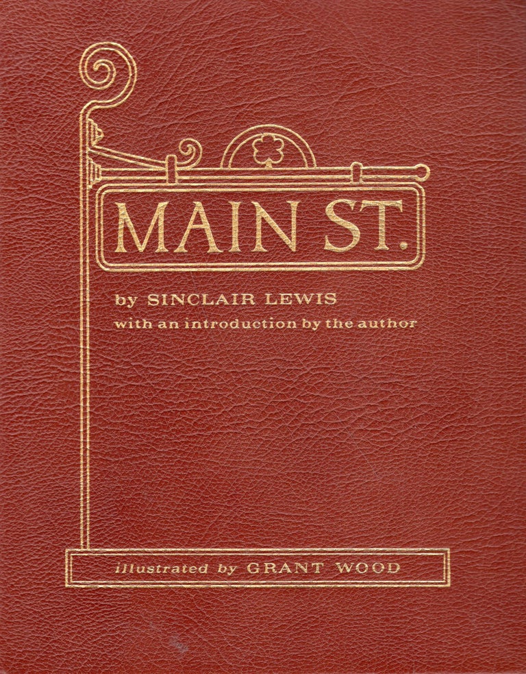 Item #203927 Main Street. Sinclair Lewis, the author, Grant Wood.