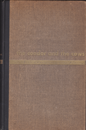 Item #205211 Condor And The Cows: A South American Travel Diary. Christopher Isherwood, Caskey...