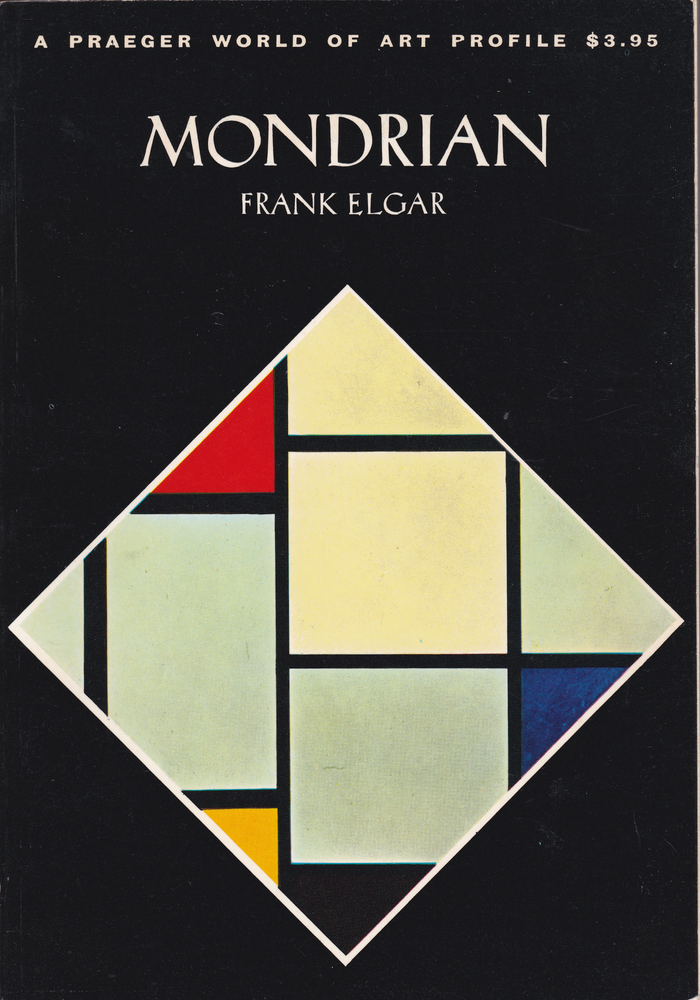 Item #205251 Mondrian (Praegar World Of Art, P-215). Frank Elgar.