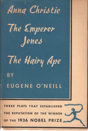 Item #207563 The Emperor Jones; Anna Christie; Hairy Ape. Lionel Eugene, TrillingO'Neill