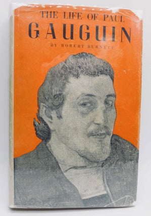 Item #209620 Life of Paul Gauguin. Robert Burnett