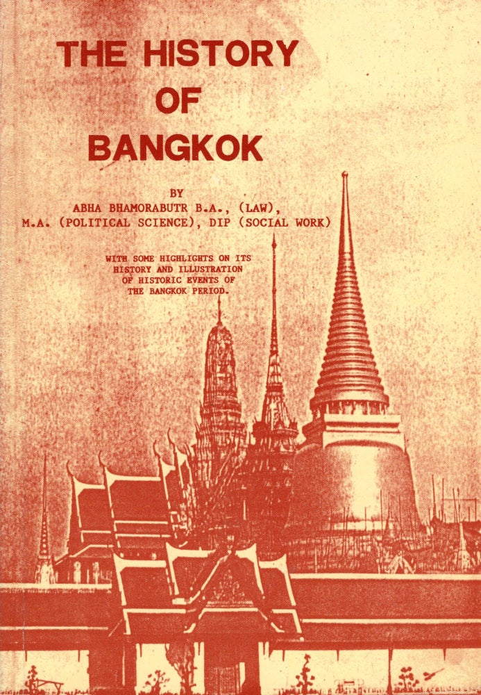 Item #209961 The History of Bangkok. Abha Bhamorabutr.