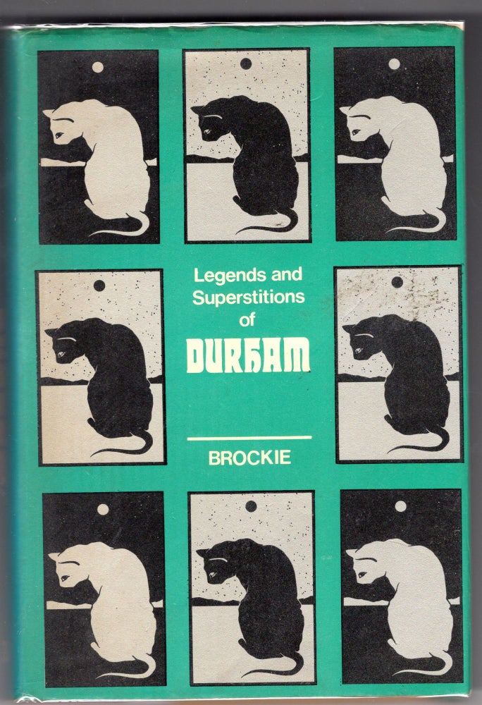 Item #211767 Legends and Superstitions of Durham. William Brockie.