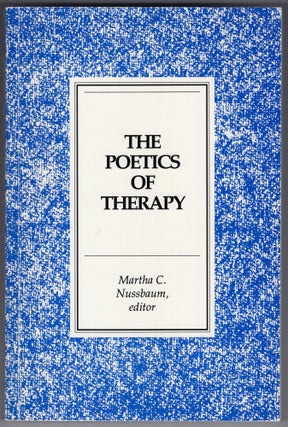 Item #213986 Poetics of Therapy. Martha Nussbaum