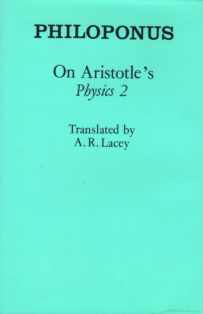 Item #214051 On Aristotle's 'Physics 2' (Ancient Commentators on Aristotle). Philoponus.