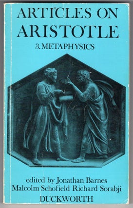 Item #214259 Articles on Aristotle: 3: Metaphysics. Jonathan Barnes