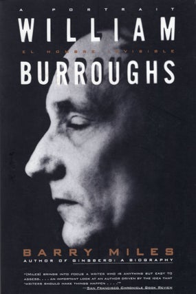 Item #214288 William Burroughs: El Hombre Invisible : A Portrait. BARRY MILES