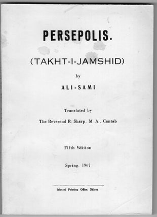Item #214990 Persepolis (Takht-I-Jamshid). Ali-Sami, Reverend R. Sharp