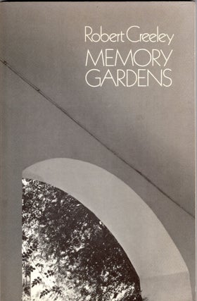 Item #215391 Memory Gardens. Robert Creeley