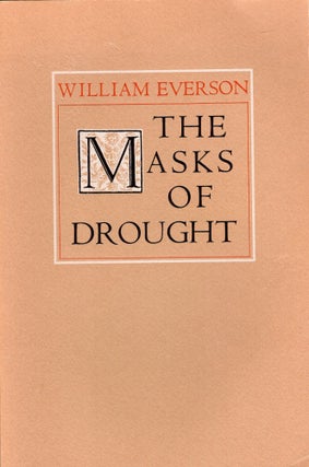 Item #215428 The masks of drought. William Everson
