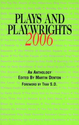 Item #219194 Plays and Playwrights 2006. Martin Denton