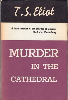 Item #219378 Murder in the Cathedral. T S. Eliot
