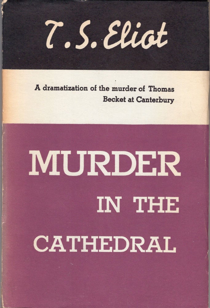 Item #219378 Murder in the Cathedral. T S. Eliot.
