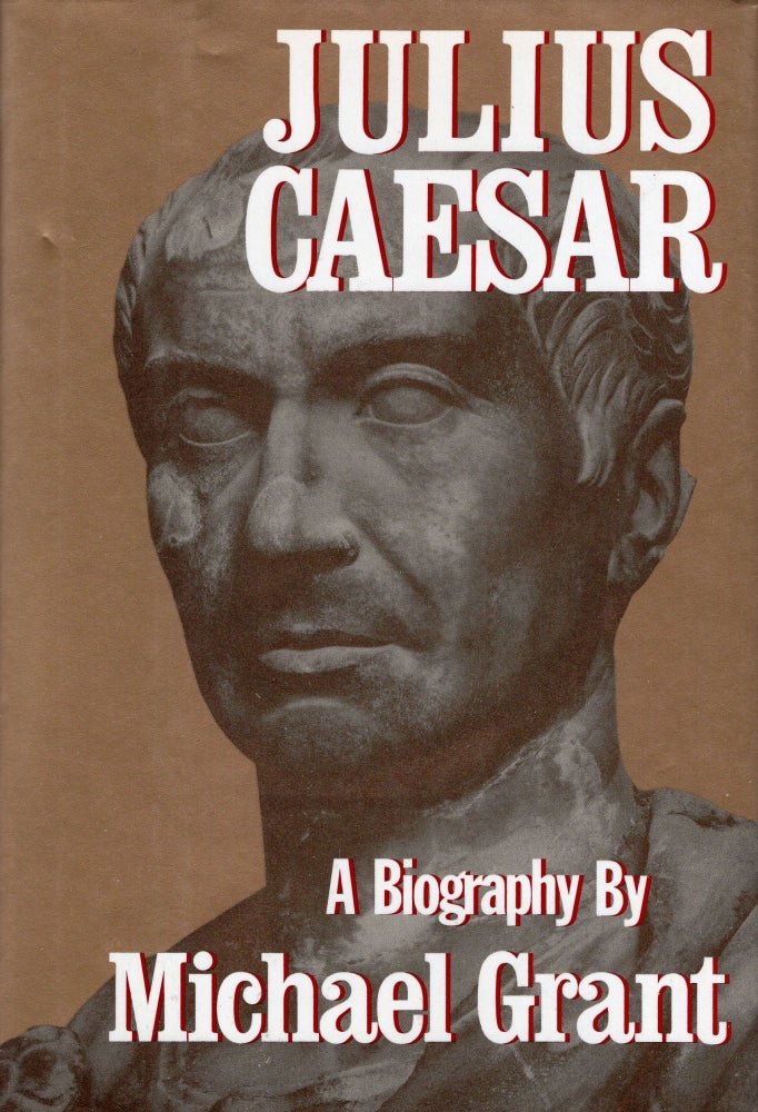 Item #219452 Julius Caesar. Michael Grant.