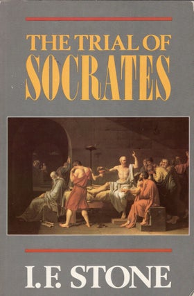 Item #220810 The Trial of Socrates (book club). I. F. STONE