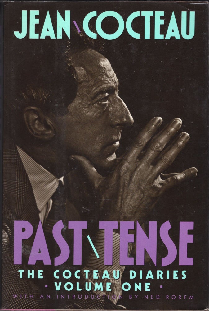 Item #220943 Past Tense: The Cocteau Diaries, Vol. 1. Jean Cocteau.