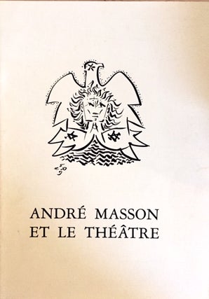 Item #221389 André Masson et le Théâtre. XXXVe Festival National de Bellac. Aliette Armel