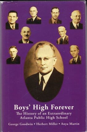 Item #223102 Boys' High Forever: The History of an Extraordinary Atlanta Public High School....