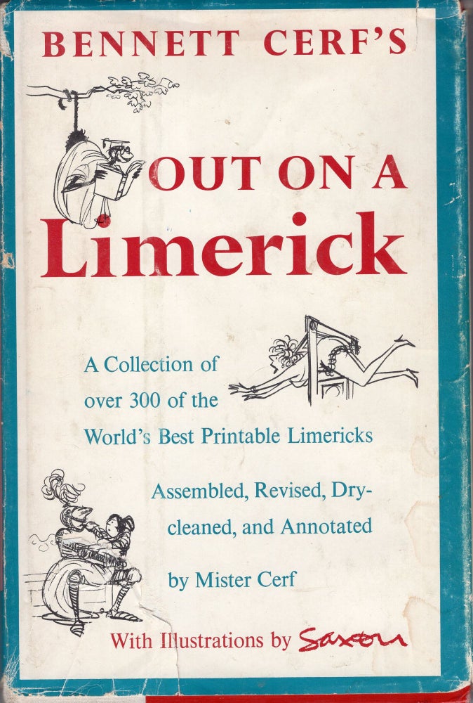 Item #223346 Out on a Limerick: A Collection of over 300 of the World's Best Printable Limericks. Bennett Cerf.