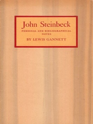 Item #223521 John Steinbeck,: Personal and bibliographical notes. Lewis Gannett