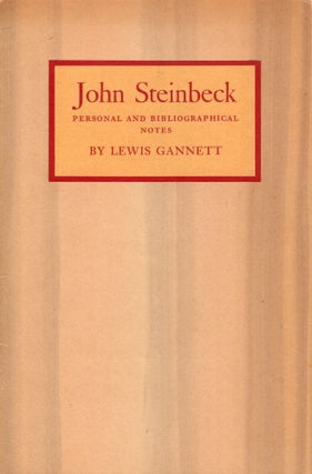 Item #223521 John Steinbeck,: Personal and bibliographical notes. Lewis Gannett