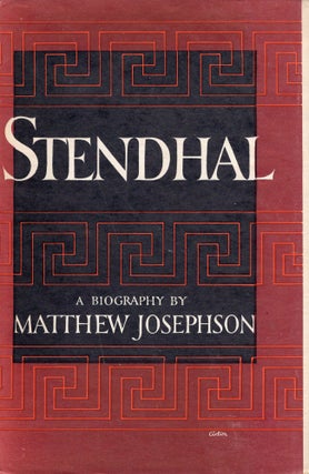 Item #224196 Stendhal, or, the pursuit of happiness. Matthew Josephson