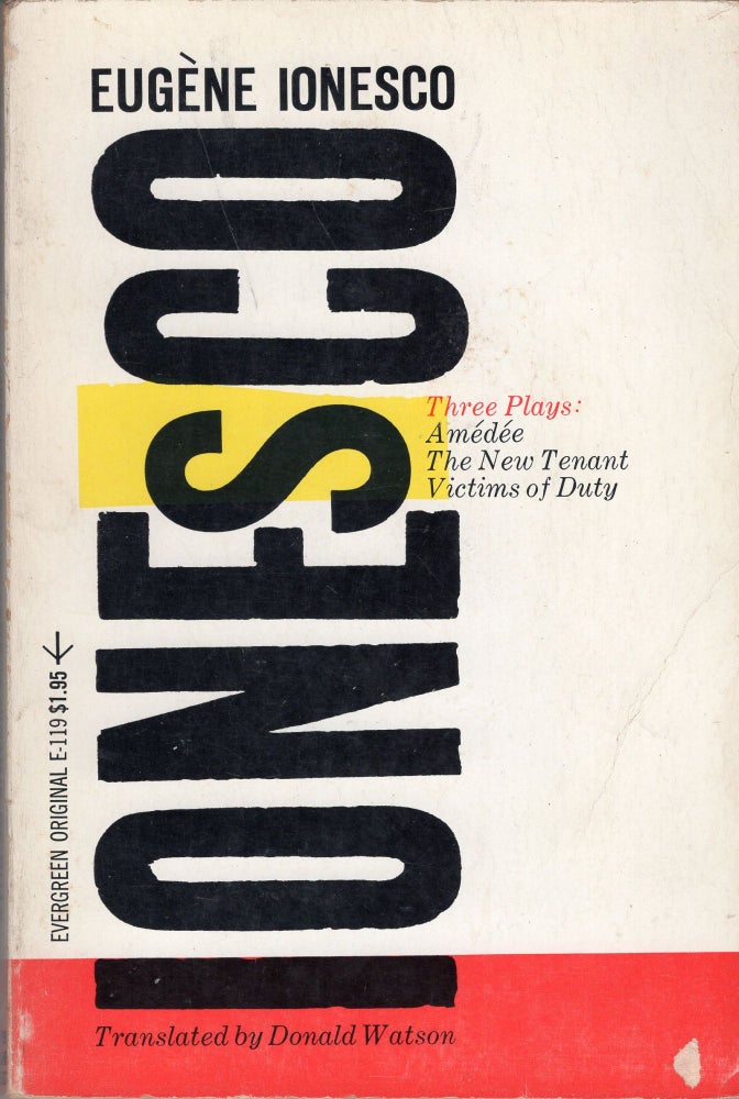 Item #224847 Ionesco: Three Plays: Amedee, The New Tenant, Victims of Duty. Eugene: Ionesco, Donald Watson.