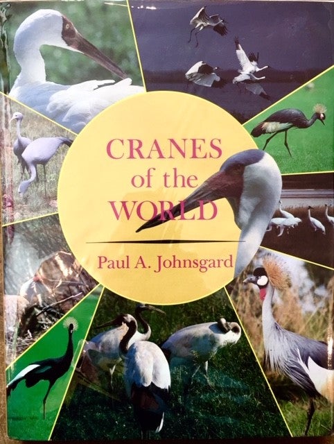 Item #224987 Cranes of the World. Paul A. Johnsgard.