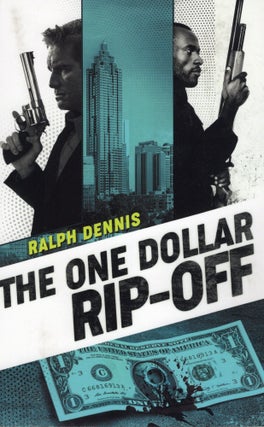 Item #225666 The One Dollar Rip-Off (Hardman). Ralph Dennis