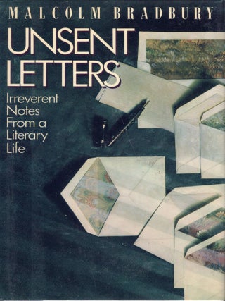 Item #226797 Unsent Letters. Malcolm Bradbury
