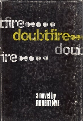 Item #227216 Doubtfire: a novel. Robert Nye