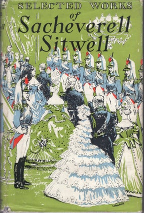 Item #227629 Selected Works of Sacheverell Sitwell. Sacheverell Sitwell