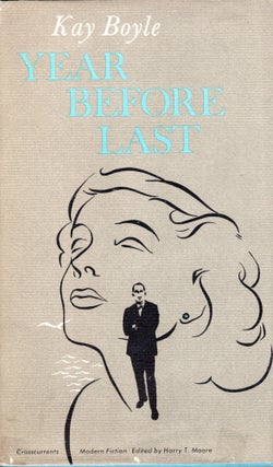 Item #229977 Year Before Last (Crosscurrents / Modern Fiction series). Kay Boyle, Harry T. Moore,...