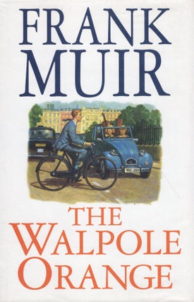 Item #231492 The Walpole orange: A romance. Frank Muir