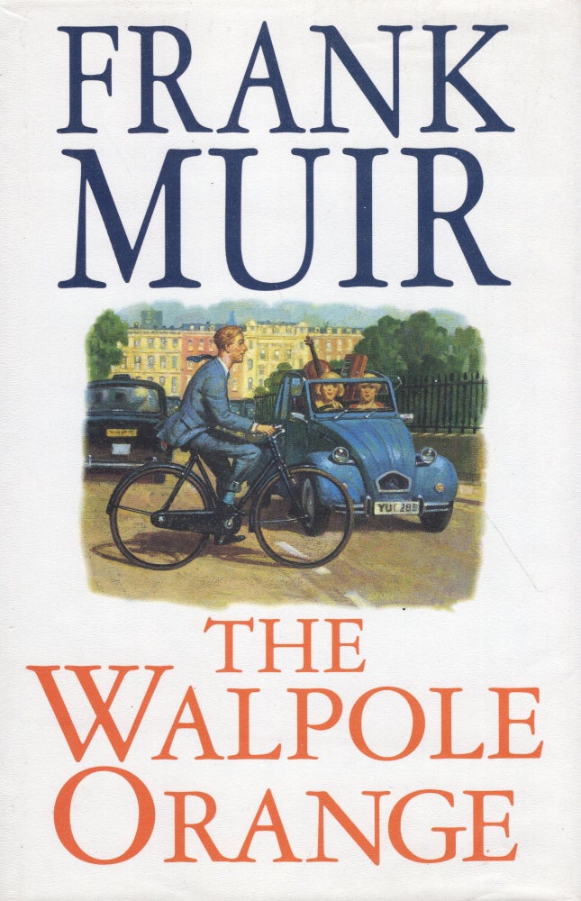Item #231492 The Walpole orange: A romance. Frank Muir.