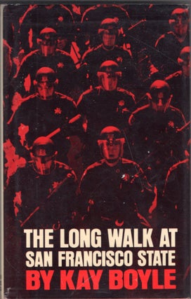 Item #231839 The long walk at San Francisco State, and other essays. Kay Boyle