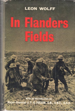 Item #232754 In Flanders fields. The 1917 campaign. Leon Wolff, J F. C. Fuller
