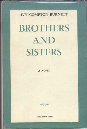 Item #232758 Brothers and sisters,: A novel. I. Compton-Burnett