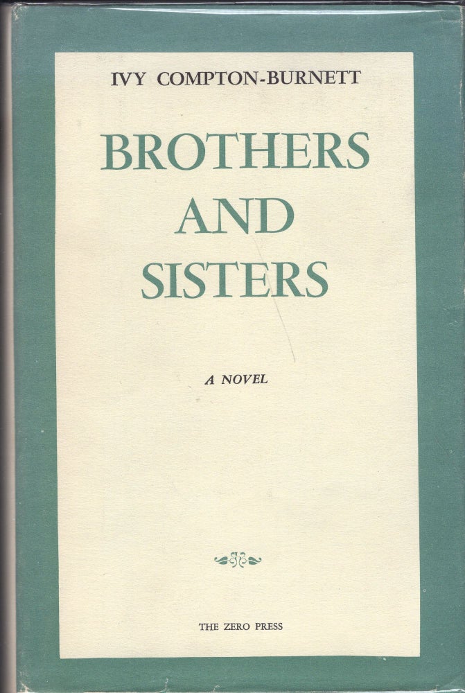 Item #232758 Brothers and sisters,: A novel. I. Compton-Burnett.