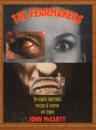 Item #233365 Fearmakers: The Screen's Directorial Masters of Suspense and Terror. John McCarty