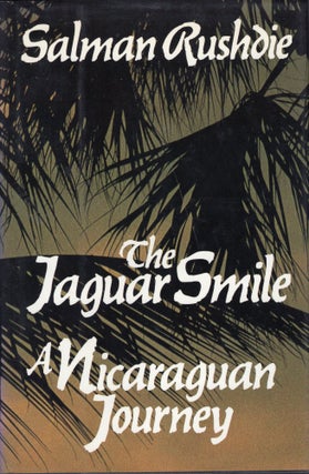 Item #233739 The Jaguar Smile: A Nicaraguan Journey. SALMAN RUSHDIE