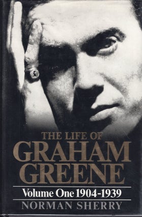Item #233959 The Life of Graham Greene: Volume One 1904-1939. Norman Sherry