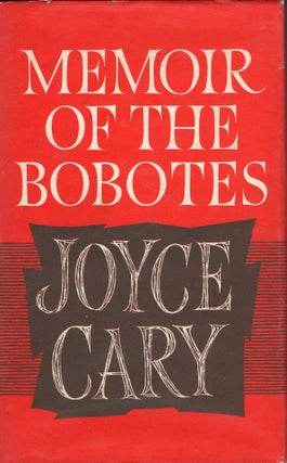 Item #233962 Memoir of the Bobotes. Cary Joyce, Walter Allen