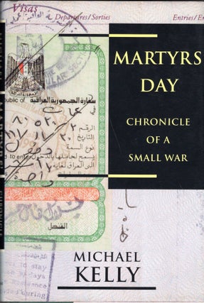 Item #234166 Martyrs' Day: Chronicle of a Small War. Michael Kelly